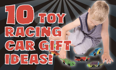 Hit the Road with 10 Toy Racing Car Gift Ideas!