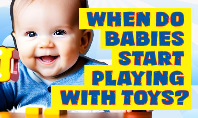 When Babies Start Playing With Toys