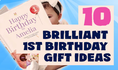 10 Brilliant First Birthday Gift Ideas That Will Make Their Day!