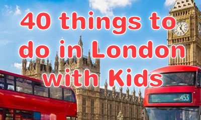 40 things to do in London with kids