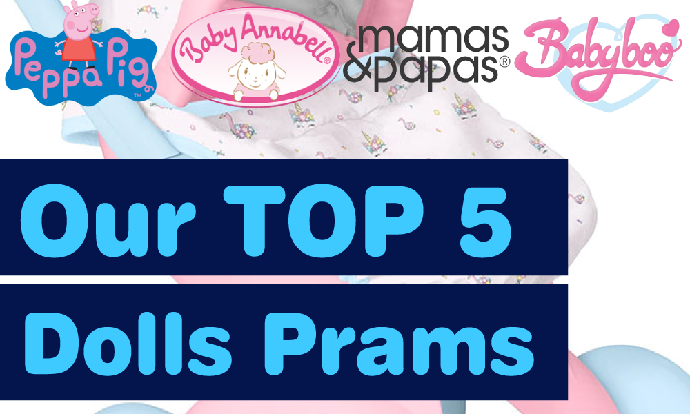 Our Top 5 Dolls Prams